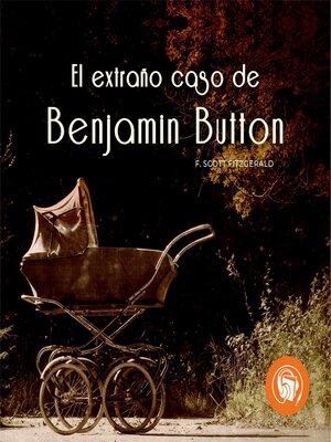 cover image of El extraño caso de Benjamin Button (Completo)
